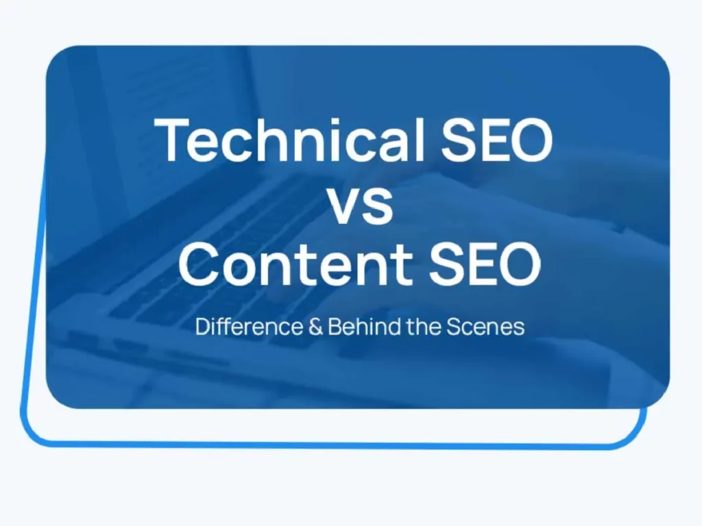 Technical SEO vs Content SEO