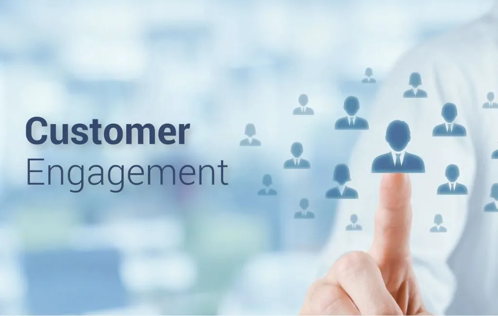 strong customer engagement