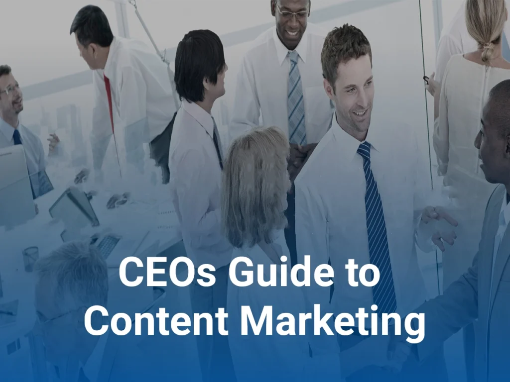 ceos guide to content marketing